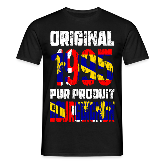 T-shirt Homme - Anniversaire 30 Ans - Original 1995 - Pur produit Bourguignon - noir