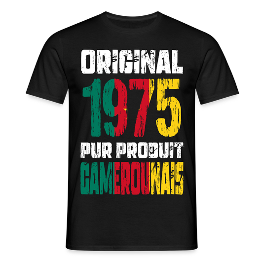 T-shirt Homme - Anniversaire 50 Ans - Original 1975 - Pur produit Camerounais - noir