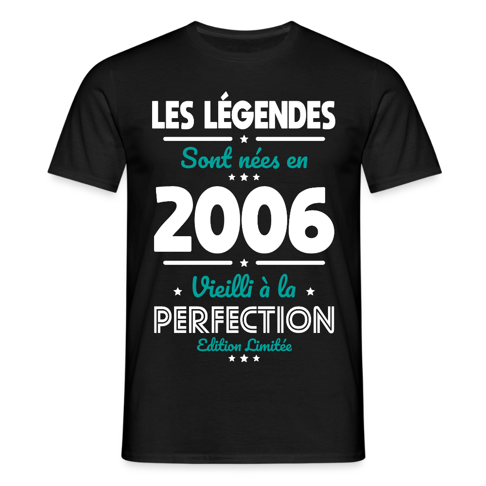 T-shirt Homme - Anniversaire 19 Ans - Les Légendes sont nées en 2006 - noir
