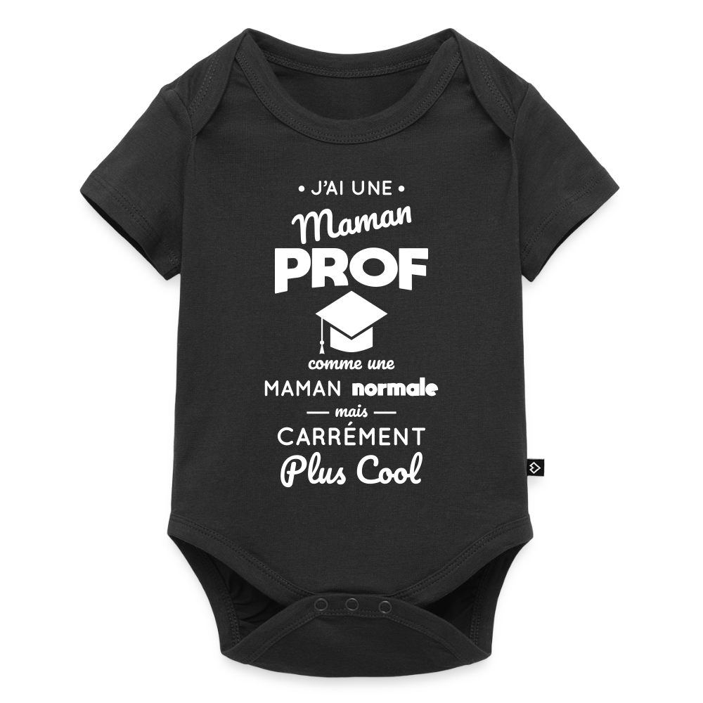 Body Bébé bio manches courtes - J'ai une maman prof - noir