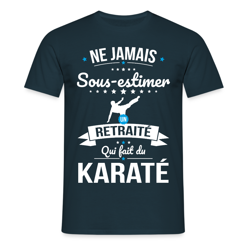 T-shirt Homme - Ne jamais sous-estimer un retraité qui fait du karaté - marine