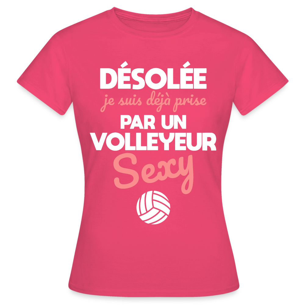 T-shirt Femme - Je suis prise par un volleyeur sexy - rose azalée