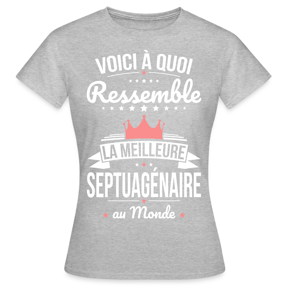 T-shirt Anniversaire Femme – La Meilleure Septuagénaire au Monde - gris chiné