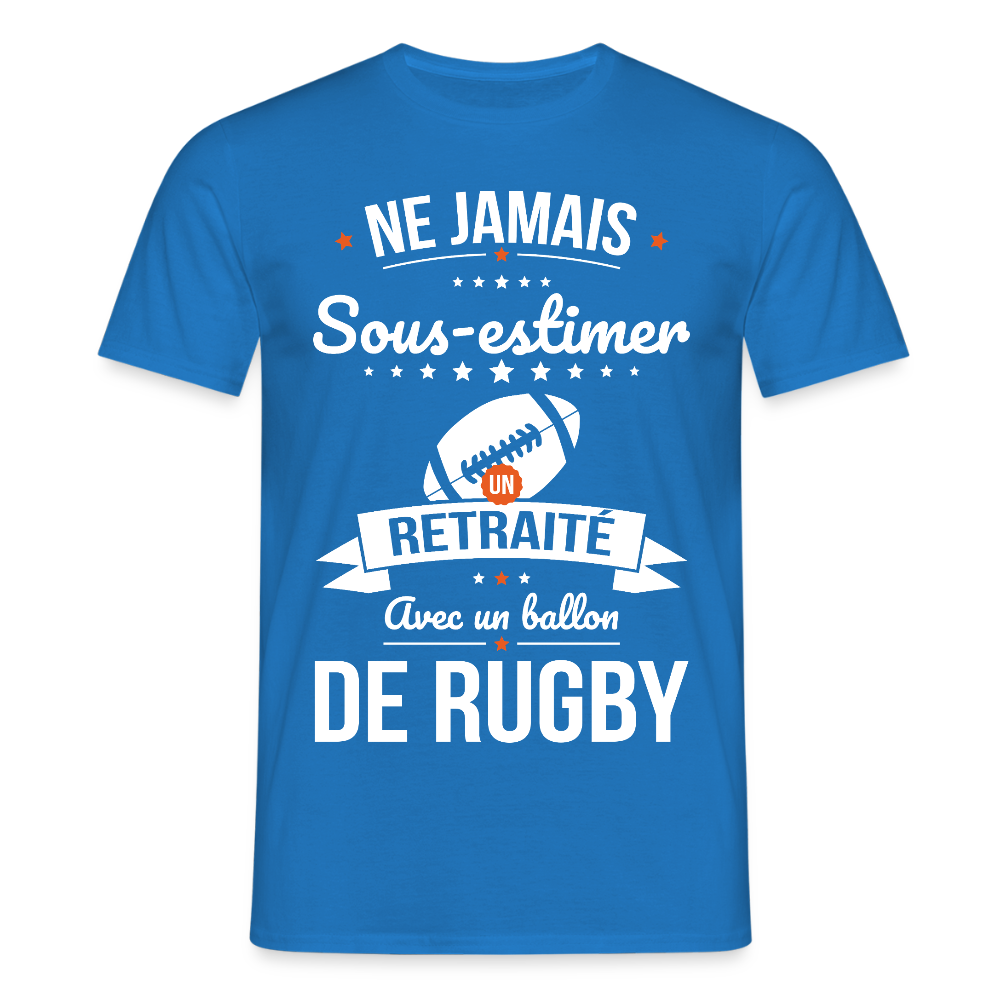 T-shirt Homme - Ne jamais sous-estimer un retraité avec un ballon de rugby - bleu royal