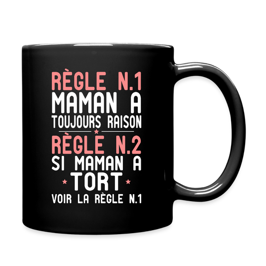 Mug uni - Maman a toujours raison - noir