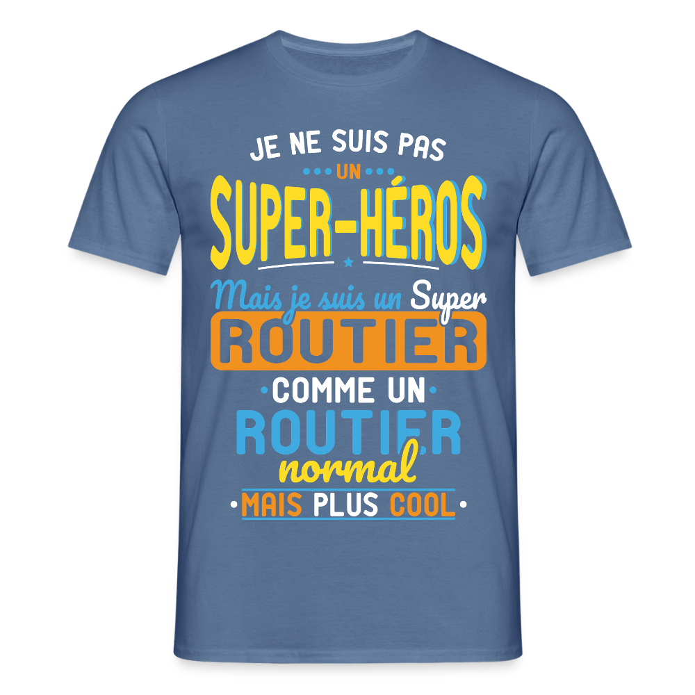 T-shirt Homme - Pas un Super-Héros mais un super Routier - bleu pigeon 