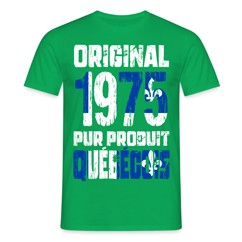 T-shirt Homme - Anniversaire 50 Ans - Original 1975 - Pur produit Québécois - vert