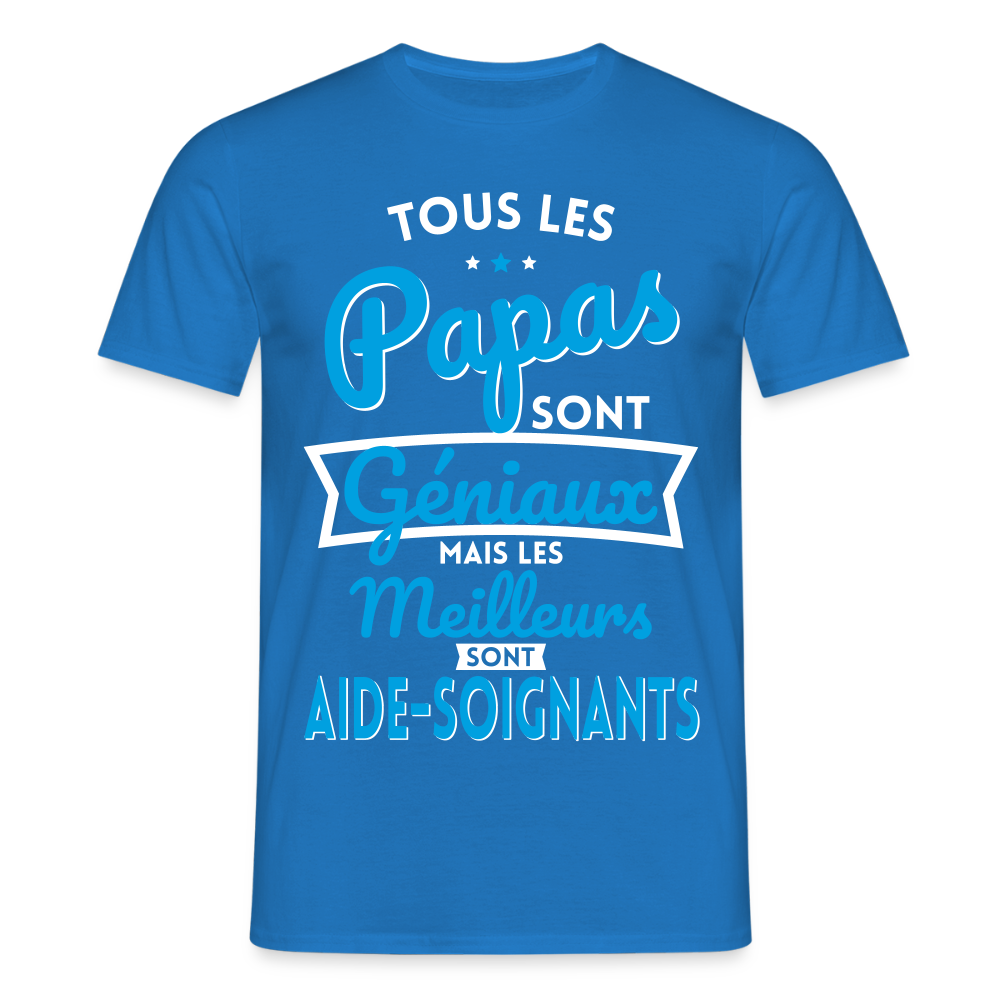 T-shirt Homme - Papas géniaux - Les meilleurs sont aide-soignants - bleu royal