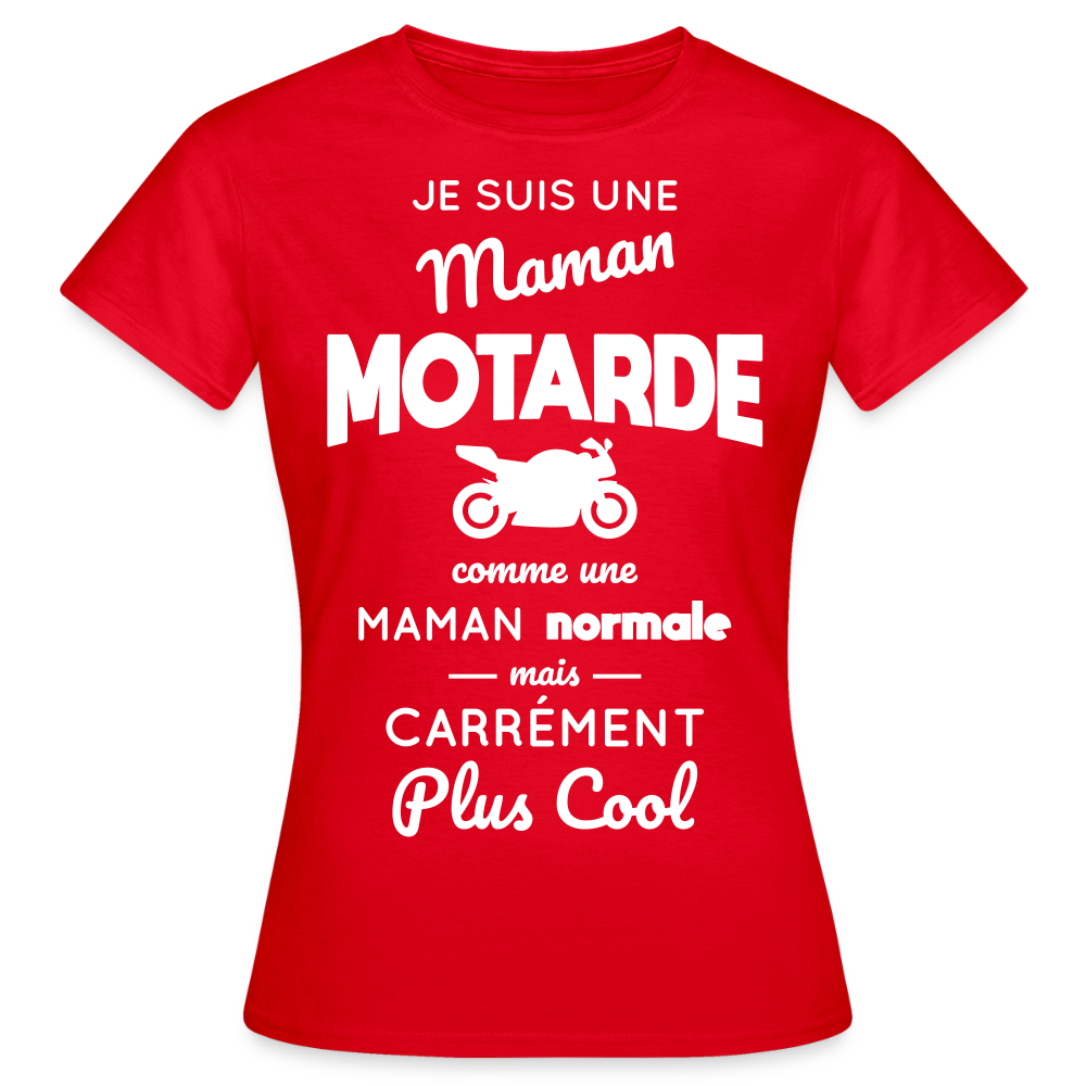 T-shirt Femme - Maman motarde plus cool - rouge