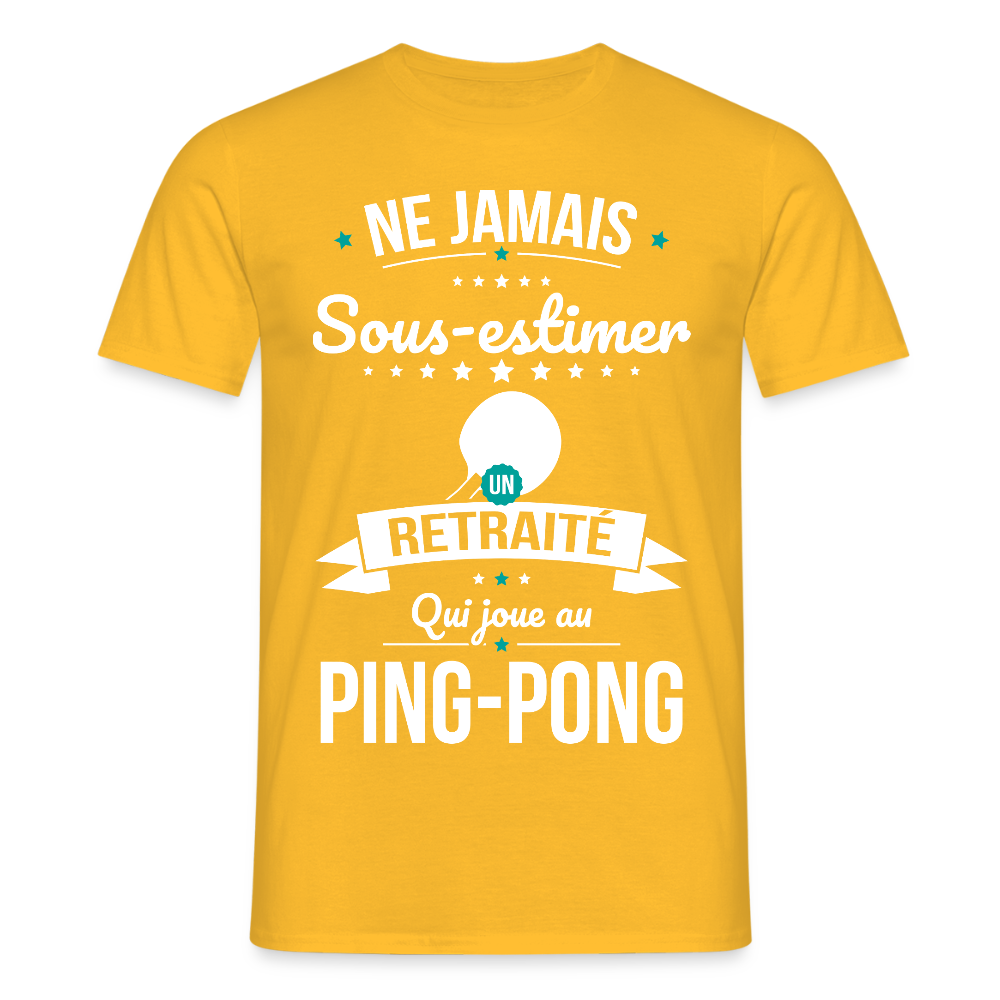 T-shirt Homme - Ne jamais sous-estimer un retraité qui joue au ping-pong - jaune