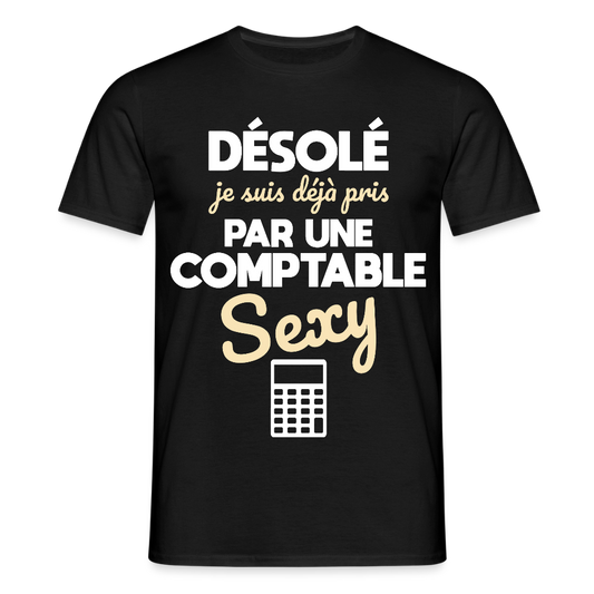 T-shirt Homme - Je suis pris par une comptable sexy - noir