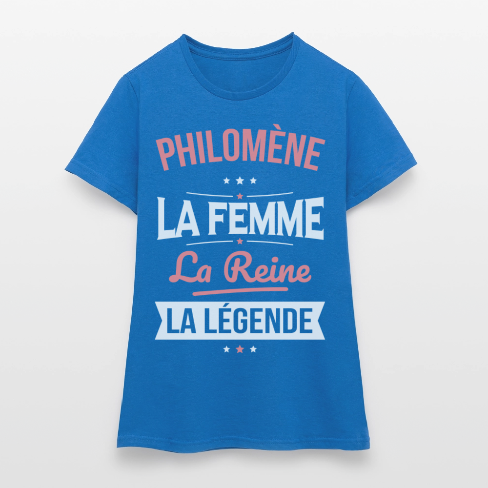 T-shirt Femme - Philomène - la Femme - la Reine - la Légende - bleu royal