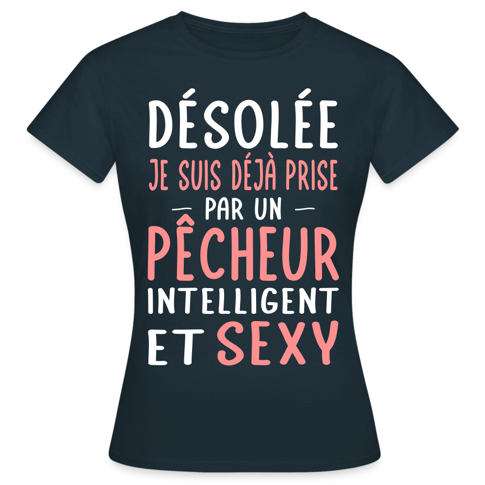 T-shirt Femme - Je suis prise par un pêcheur intelligent et sexy - marine