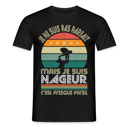 T-shirt Homme - Je ne suis pas parfait mais je suis Nageur - noir
