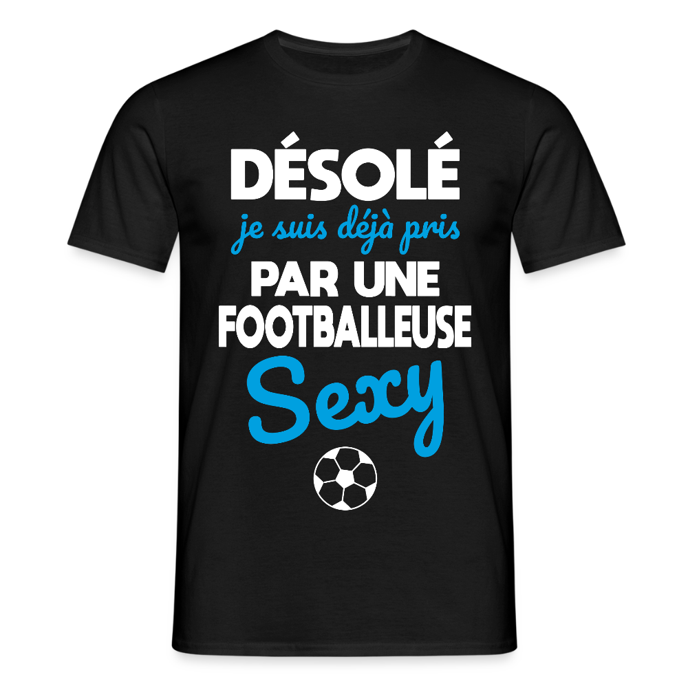 T-shirt Homme - Je déjà pris par une footballeuse sexy - noir