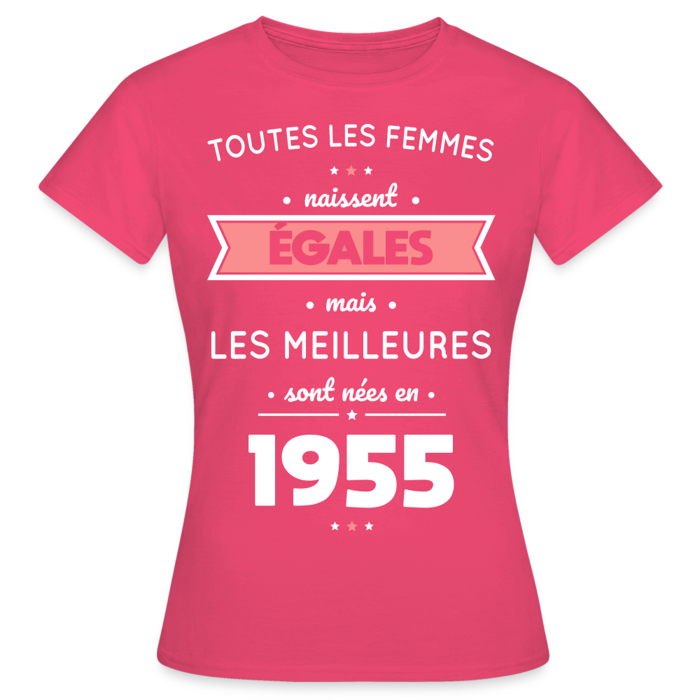 T-shirt Femme - Anniversaire 70 Ans - Les meilleures sont nées en 1955 - rose azalée