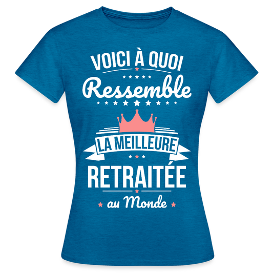 T-shirt Femme Retraitée – La Meilleure Retraitée au Monde - bleu saphir antique chiné