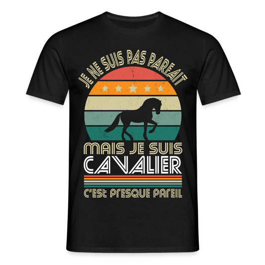 T-shirt Homme - Je ne suis pas parfait mais je suis Cavalier - noir