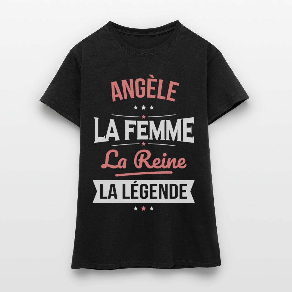 T-shirt Femme - Angèle - la Femme - la Reine - la Légende - noir