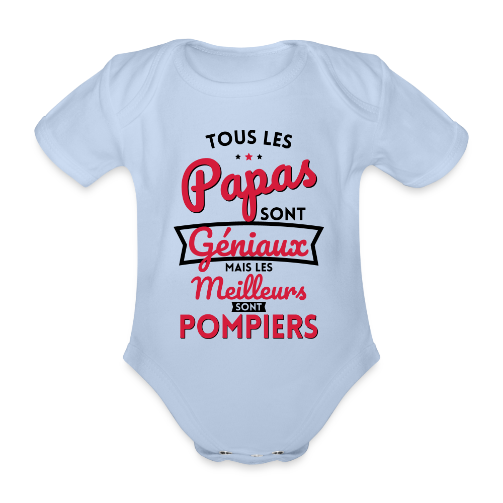 Body Bébé bio manches courtes - Papas géniaux - Les meilleurs sont pompiers - ciel