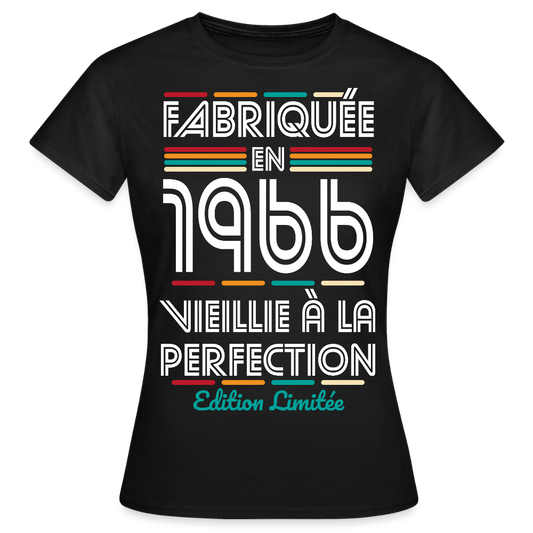 T-shirt anniversaire femme 60 ans – Fabriquée en 1966, Vieillie à la Perfection - noir