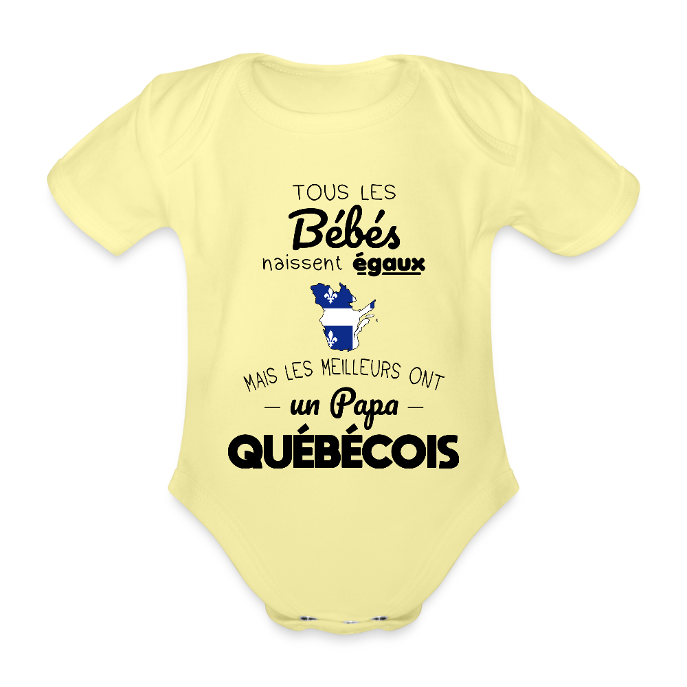 Body Bébé bio manches courtes - Les Meilleurs Ont Un Papa Québécois - jaune délavé