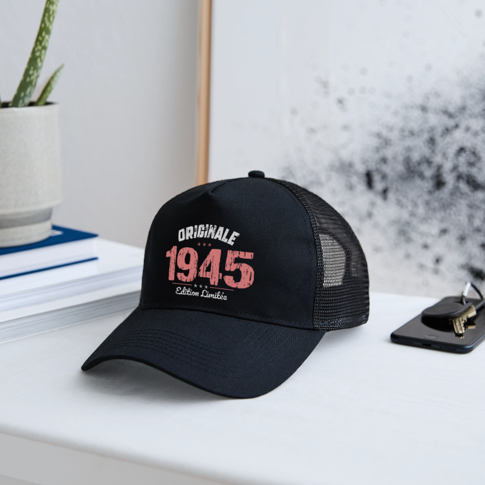 Casquette Trucker - Anniversaire 81 Ans - Originale 1945 - noir/noir