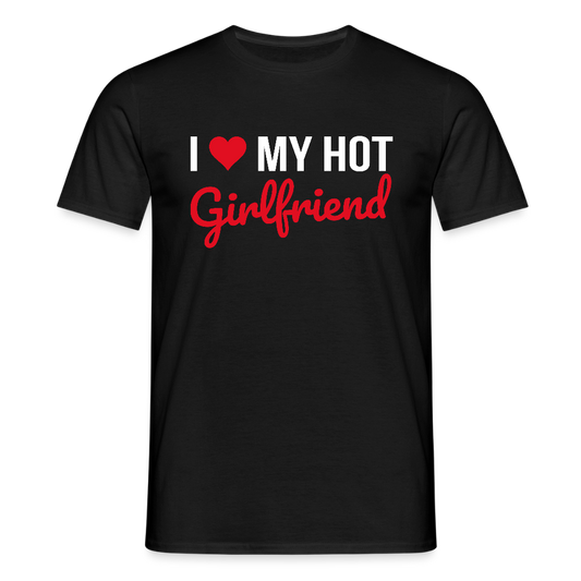 T-shirt Homme “I Love My Hot Girlfriend” – Idée cadeau Saint-Valentin - noir