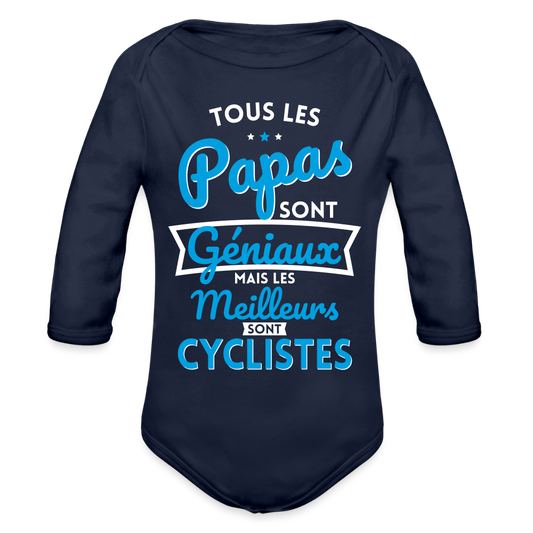 Body Bébé bio manches longues - Papas géniaux - Les meilleurs sont cyclistes - marine foncé