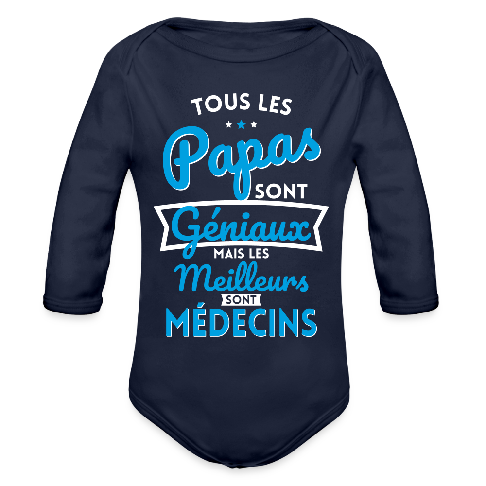 Body Bébé bio manches longues - Papas géniaux - Les meilleurs sont médecins - marine foncé