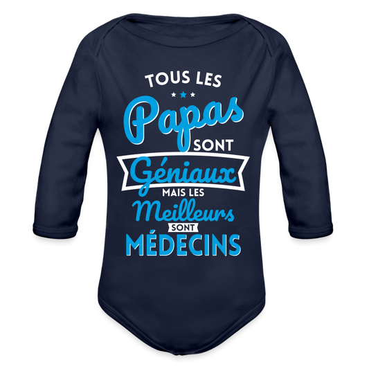 Body Bébé bio manches longues - Papas géniaux - Les meilleurs sont médecins - marine foncé