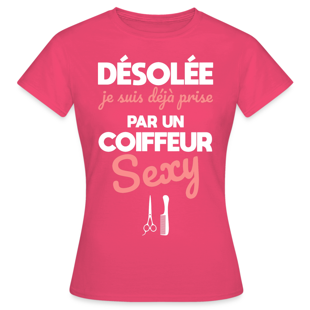 T-shirt Femme - Je suis déjà prise par un coiffeur sexy - rose azalée