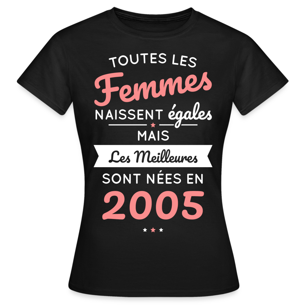 T-shirt Femme - Anniversaire 20 Ans - Les meilleures sont nées en 2005 - noir
