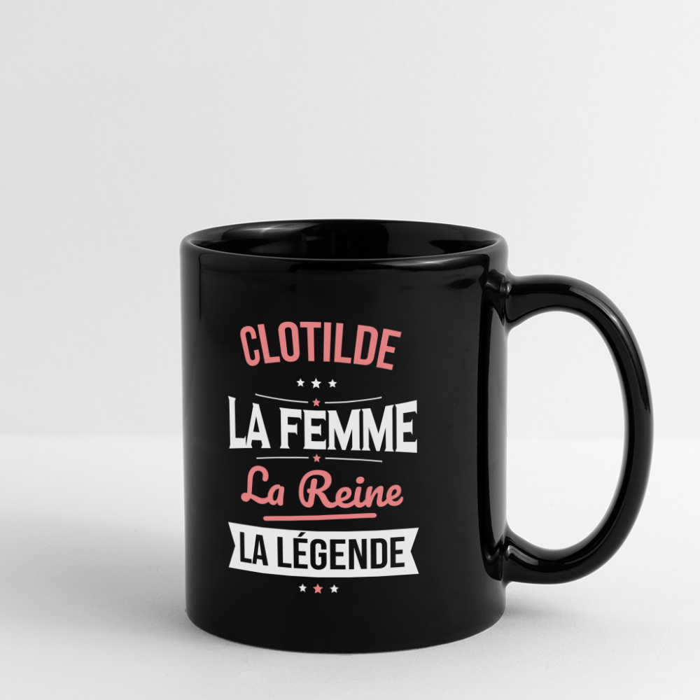 Mug uni - Clotilde - la Femme - la Reine - la Légende - noir