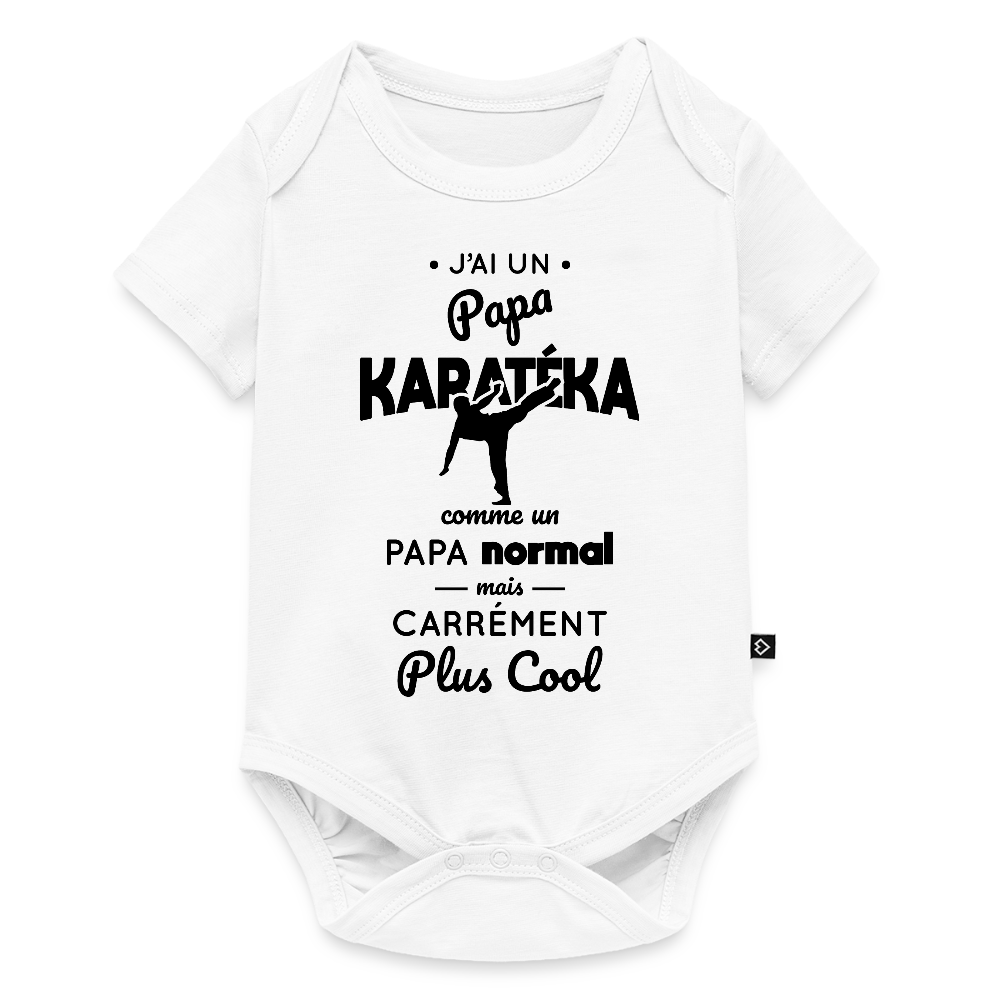 Body Bébé bio manches courtes - J'ai un papa karatéka - blanc