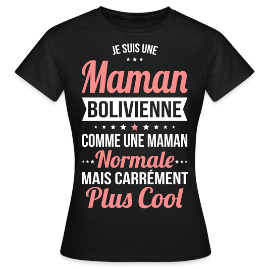 T-shirt Femme - Maman Bolivienne plus cool - noir