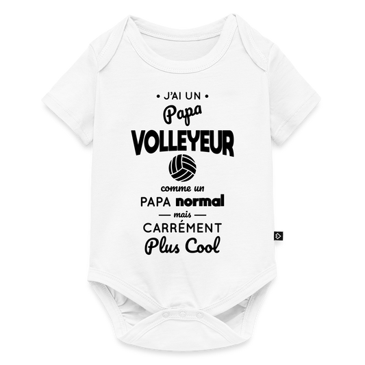 Body Bébé bio manches courtes - J'ai un papa volleyeur - blanc