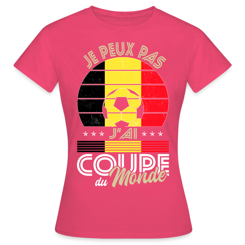 T-shirt Femme - Je peux pas j'ai Coupe du Monde - Belgique - rose azalée