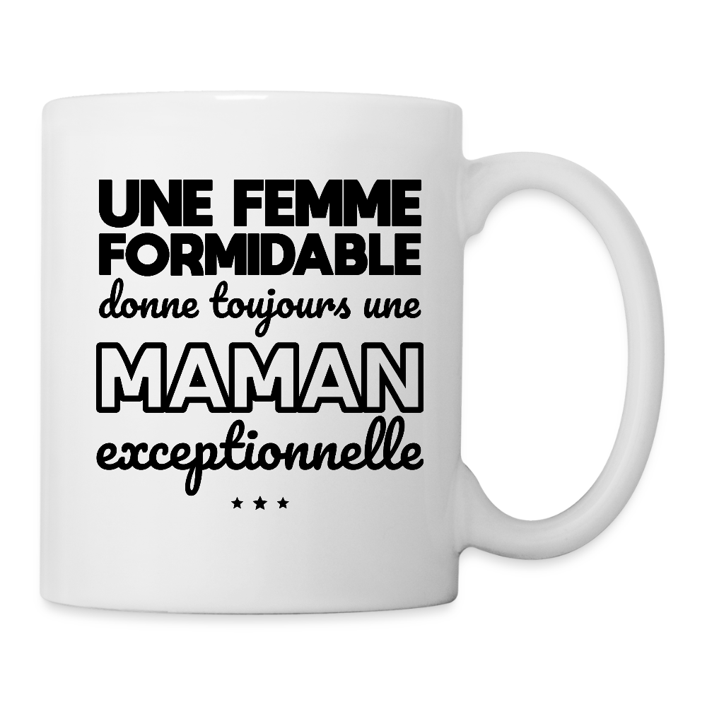 Mug blanc - Une femme formidable donne une Maman exceptionnelle - blanc