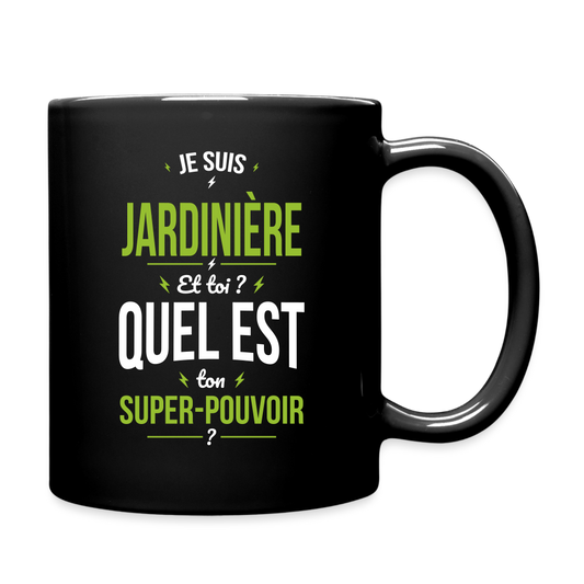 Mug uni - Je suis jardinière - Super-pouvoir - noir