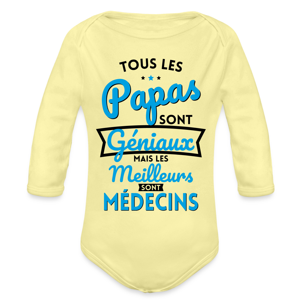 Body Bébé bio manches longues - Papas géniaux - Les meilleurs sont médecins - jaune délavé