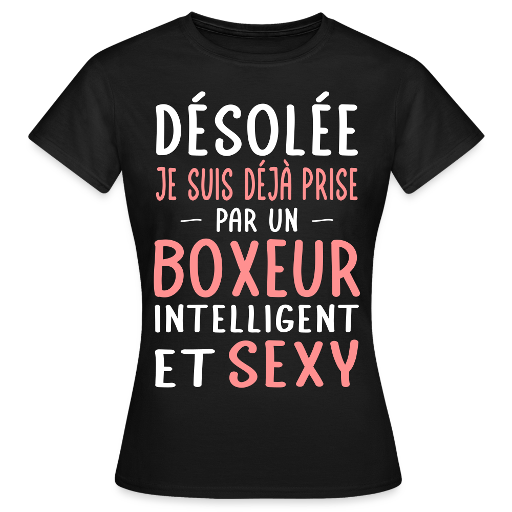 T-shirt Femme - Je suis déjà prise par un boxeur intelligent et sexy - noir