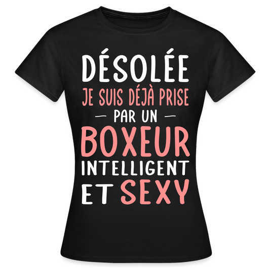 T-shirt Femme - Je suis déjà prise par un boxeur intelligent et sexy - noir