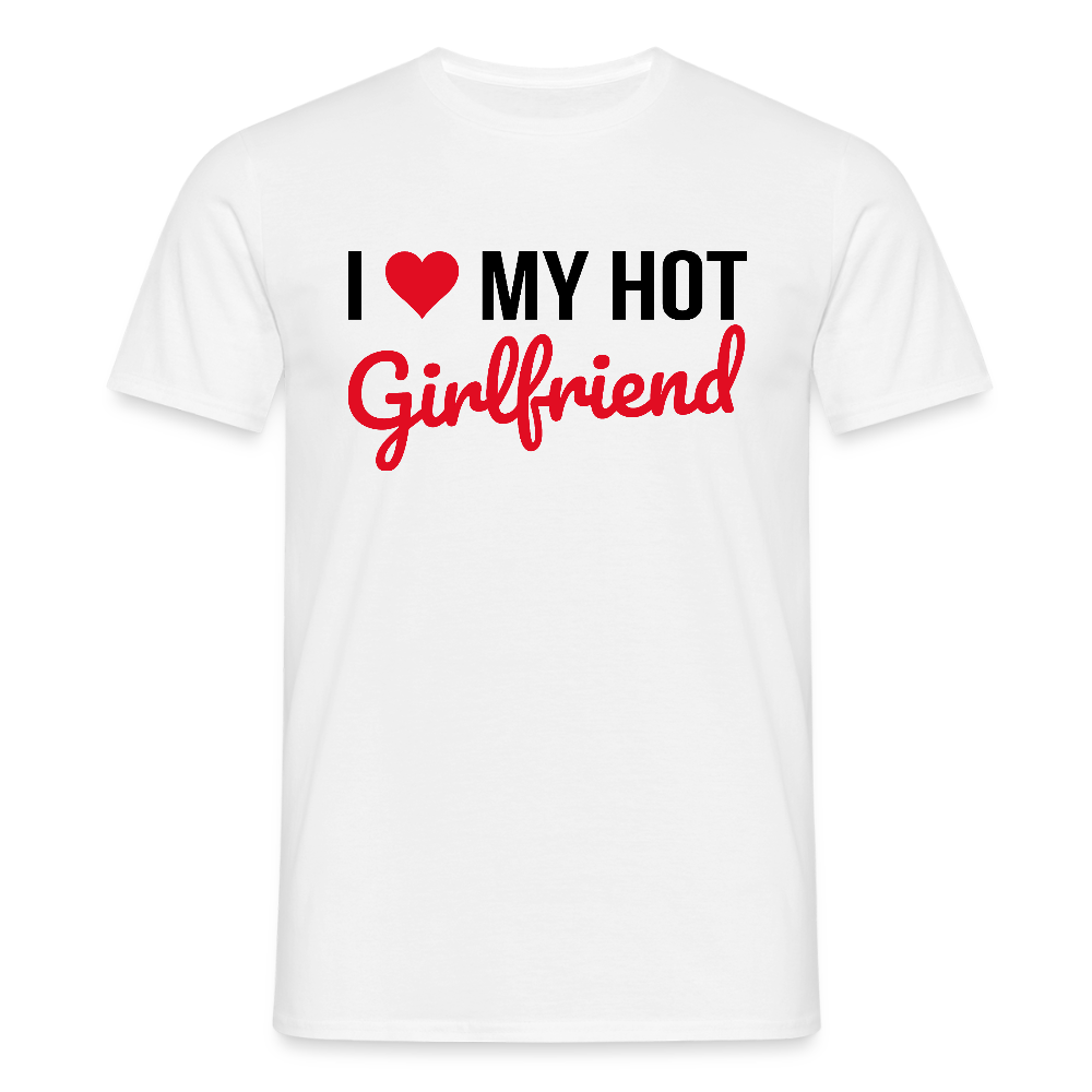 T-shirt coloris clair Homme “I Love My Hot Girlfriend” – Idée cadeau Saint-Valentin - blanc