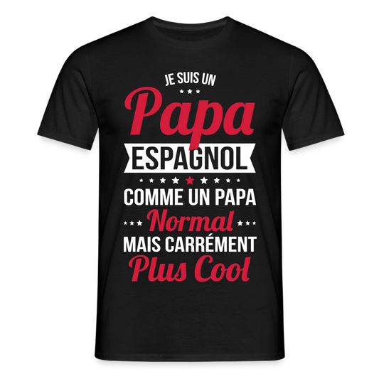 T-shirt Homme - Papa Espagnol Plus Cool - noir
