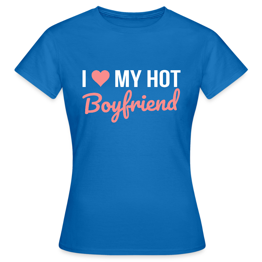T-shirt Femme “I Love My Hot Boyfriend” – Idée cadeau Saint-Valentin - bleu royal