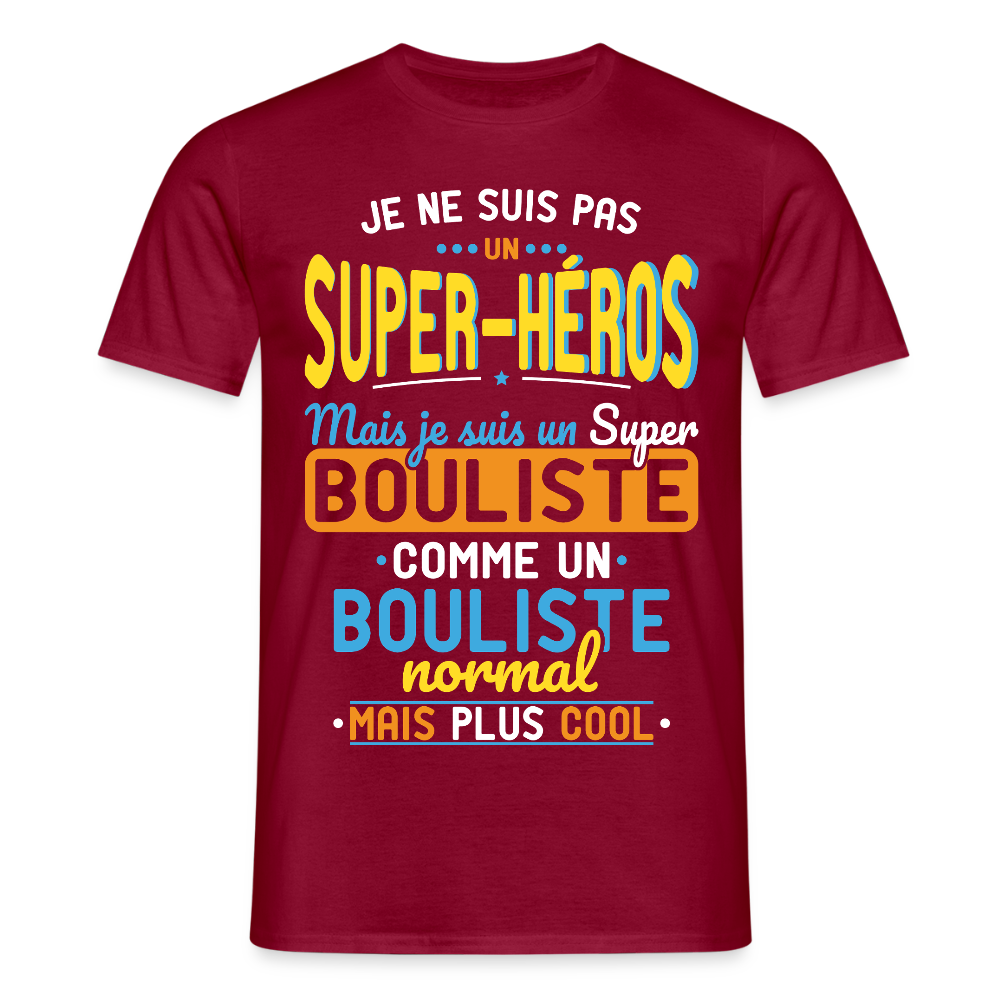 T-shirt Homme - Pas un Super-Héros mais un super Bouliste - rouge brique