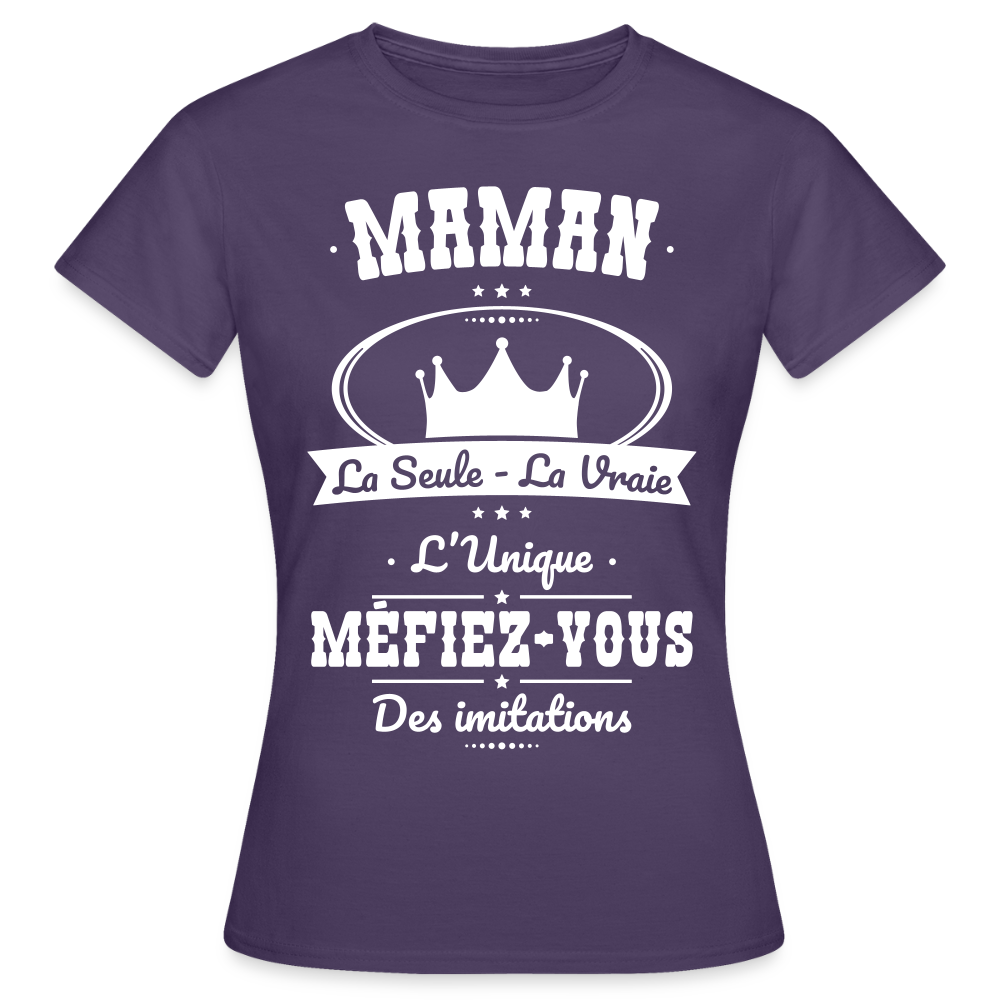 T-shirt Femme - Maman - la seule - la vraie - l'unique - violet foncé