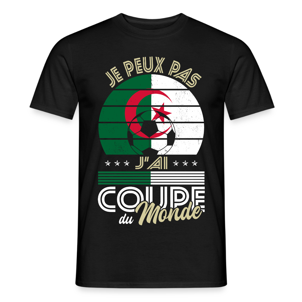 T-shirt Homme - Je peux pas j'ai Coupe du Monde - Algérie - noir