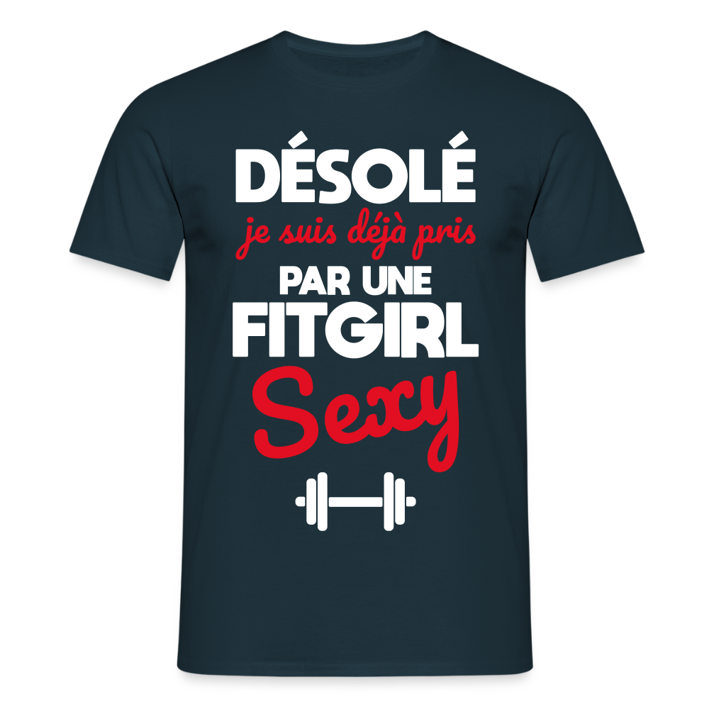 T-shirt Homme - Je suis pris par une fitgirl sexy - marine